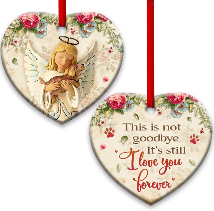 Pet Memorial Angel Faith Still I Love You Forever Heart Ceramic Ornament - Christmas Ornament - Christmas Gi