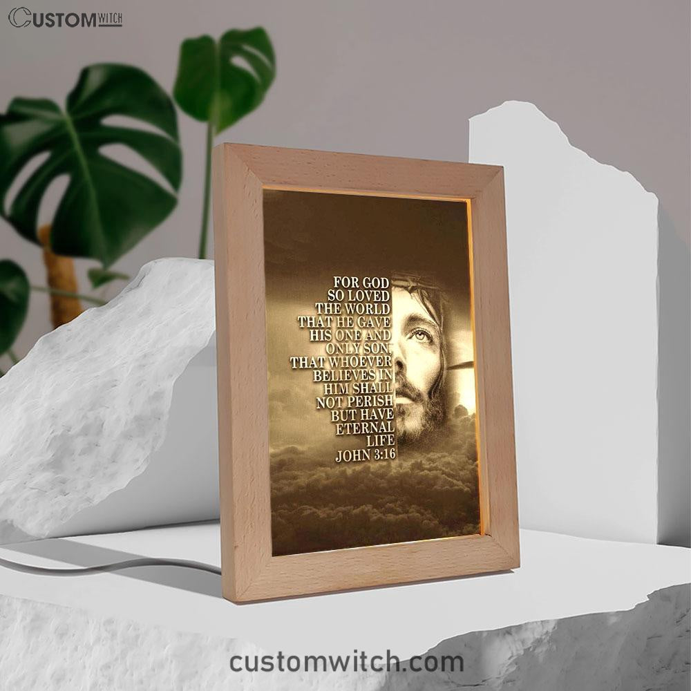 Scripture For God So Loved The World John 316 Frame Lamp Prints - Bible Verse Decor - Scripture Art