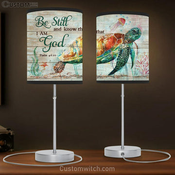 Sea Turtle Be Still And Know That I Am God Lamp Gift Table Lamp - Christian Lamp Gift - Religious Art