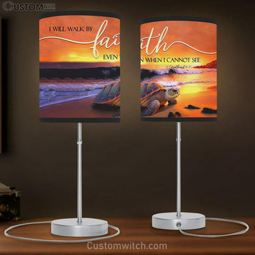 Sea Turtle I Will Walk By Faith Table Lamp Art - Scripture Table Lamp Prints - Christian Lamp Gift