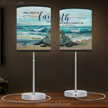 Sea Turtle I Will Walk By Faith Even When I Cannot See Lamp Gift Table Lamp - Christian Lamp Gift - Religious Art