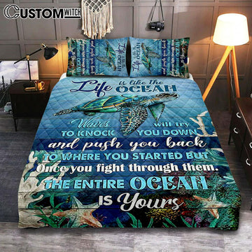 Sea Turtle Life Is Like The Ocean Quilt Bedding Set Print - Inspirational Quilt Bedding Set Art - Christian Bedroom Home Decor