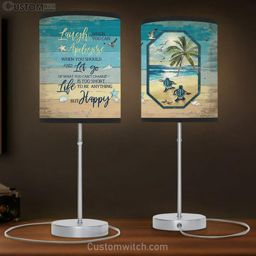 Sea Turtle Life Is Too Short To Be Anything But Happy Table Lamp Painting - Christian Lamp Gift - Gifts For Turtle Lovers
