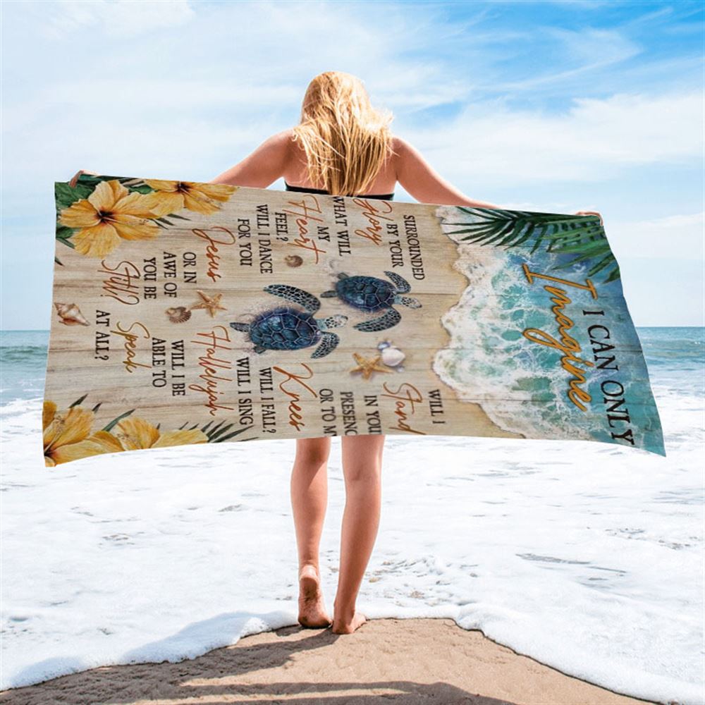 Sea Turtle, Sandy Beach, Ocean View, I Can Only Imagine Beach Towel, Christian Beach Towel, Christian Gift, Gift For Women