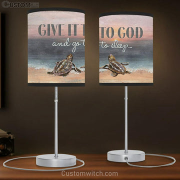 Seaturtle Give It To God And Go To Sleep Table Lamp Art - Christian Lamp Gift Decor - Bible Verse Table Lamp