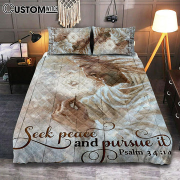 Seek Peace And Pursue It Dandelion And Jesus Quilt Bedding Set Prints - Jesus Christ Quilt Bedding Set Art - Christian Cover Twin Bedding Decor