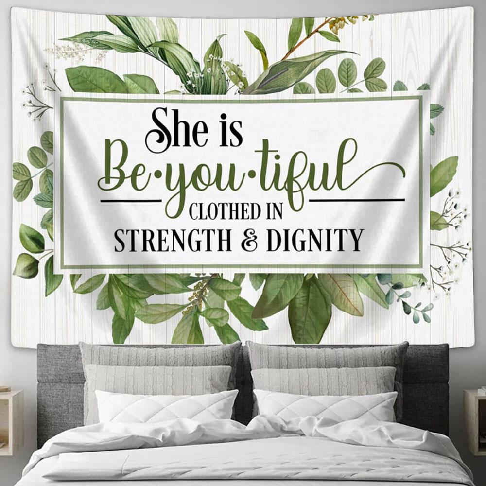 She Is Beyoutiful Clothed In Strength &amp; Dignity Tapestry Art - Scripture Tapestry Prints - Christian Wall Art