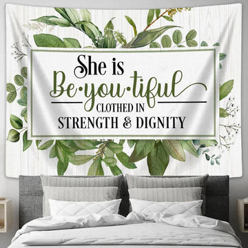 She Is Beyoutiful Clothed In Strength &amp; Dignity Tapestry Art - Scripture Tapestry Prints - Christian Wall Art