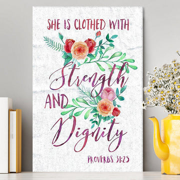 She Is Clothed With Strength And Dignity - Proverbs 31 25 Wall Decor - Bible Verse Wall Art
