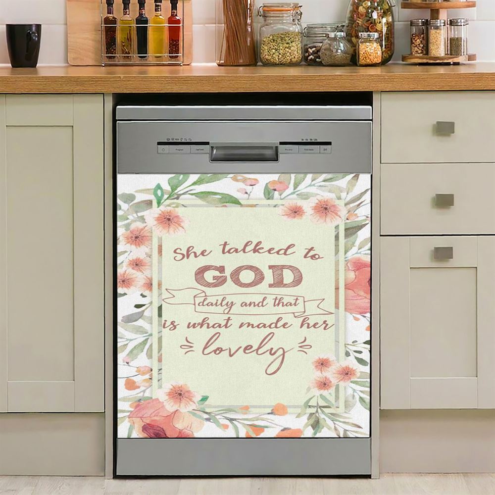 She Talked To God Daily And That Is What Made Her Lovely Dishwasher Cover, Bible Verse Dishwasher Wrap, Scripture Kitchen Decoration