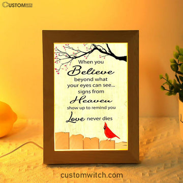 Signs From Heaven Remind You Love Never Dies Frame Lamp Art - Christian Night Light Decor