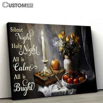 Silent Night Holy Night All Is Calm All Is Bright Candle Cross Fruit Flower Large Canvas - Christian Canvas Prints - Religious Canvas Art