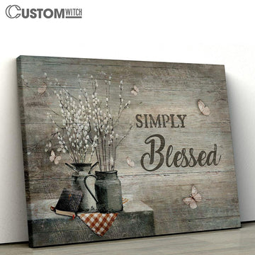 Simply Blessed Baby Flower Vase Bible White Butterfly Canvas Wall Art - Bible Verse Canvas - Religious Prints
