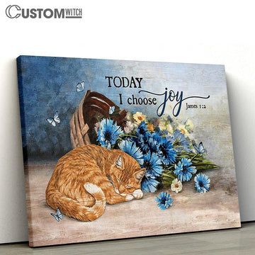 Sleeping Cat Flower Butterfly Today I Choose Joy Canvas Painting - Christian Wall Art - Gifts For Cat Lovers