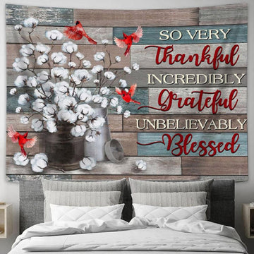 So Very Thankful Incredibly Grateful Unbelievably Blessed - Cardinal Cotton Flower - Tapestry Wall Art - Christian Wall Decor