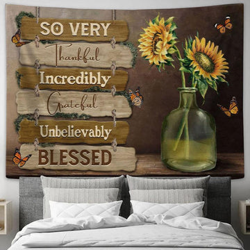 So Very Thankful Incredibly Grateful Unbelievably Blessed Tapestry Wall Art - Butterfly Sunflower - Christian Wall Decor