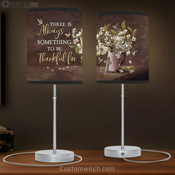 Something To Be Thankful For Jasmine Vase Hummingbird Cross Table Lamp Art - Bible Verse Lamp Gift - Christian Bedroom Decor