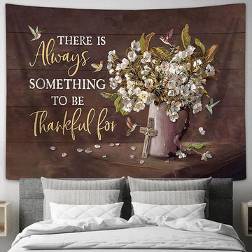 Something To Be Thankful For Jasmine Vase Hummingbird Cross Tapestry Art - Bible Verse Wall Art - Wall Decor Christian
