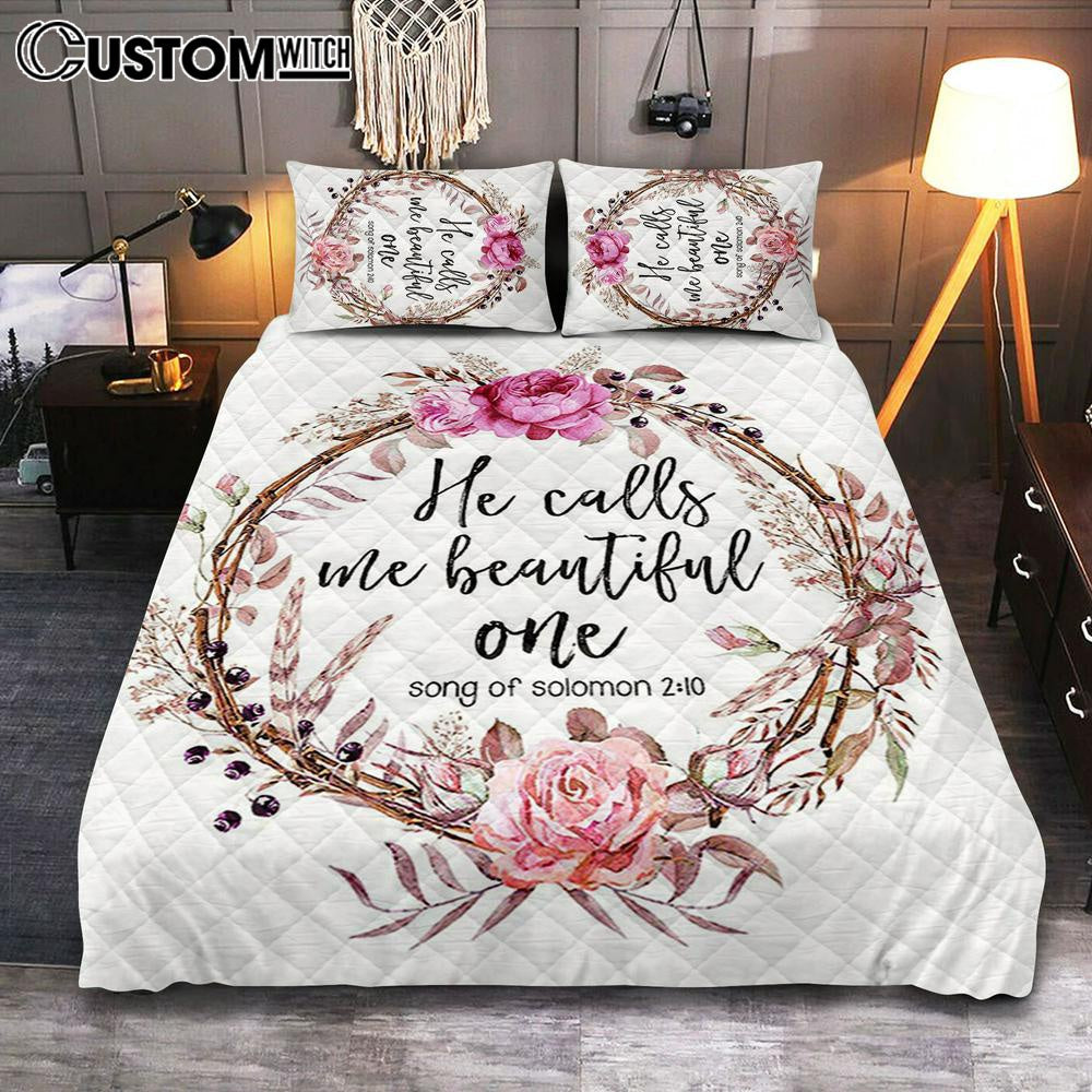 Song Of Solomon 2 10 - He Calls Me Beautiful One Quilt Bedding Set Bedroom - Christian Quilt Bedding Set Bedroom Decor