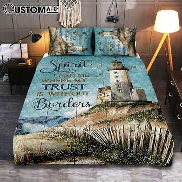 Spirit Lead Me Where My Trust Is Without Borders Lighthouse Quilt Bedding Set Print - Inspirational Quilt Bedding Set Art - Christian Bedroom Home Decor