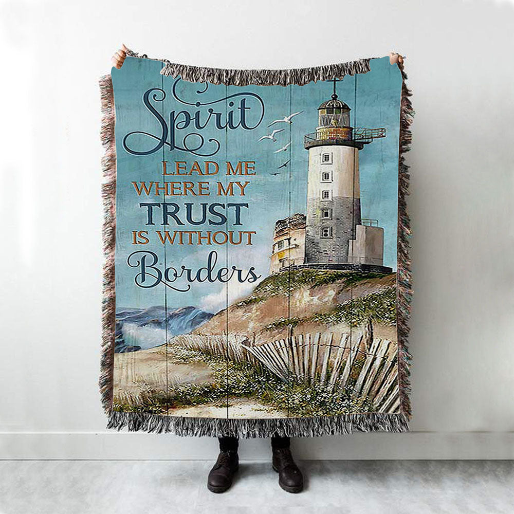 Spirit Lead Me Where My Trust Is Without Borders Lighthouse Woven Blanket Print - Inspirational Woven Blanket Art - Christian Throw Blanket Home Decor