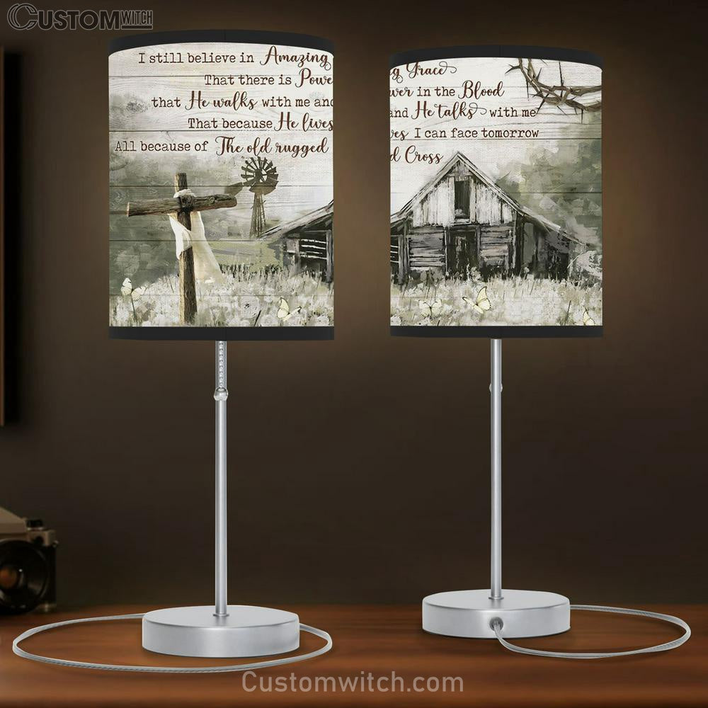 Still Believe In Amazing Grace Cross Barn Large Table Lamp - Christian Table Lamp Prints - Religious Table Lamp Art