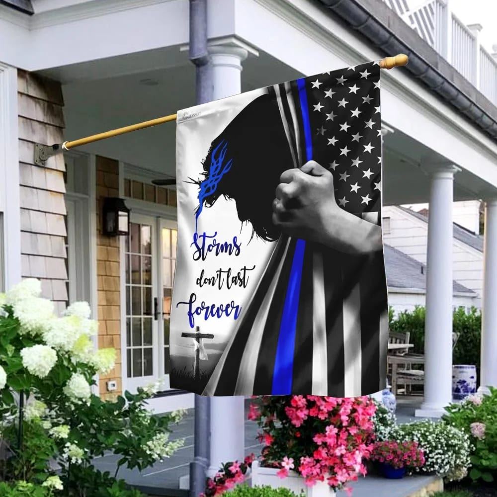 Storms Don&#39;t Last Forever Jesus Christian Thin Blue Line House Flag, Outdoor Religious Flags, Christian Flag, Scripture Flag, Garden Banner