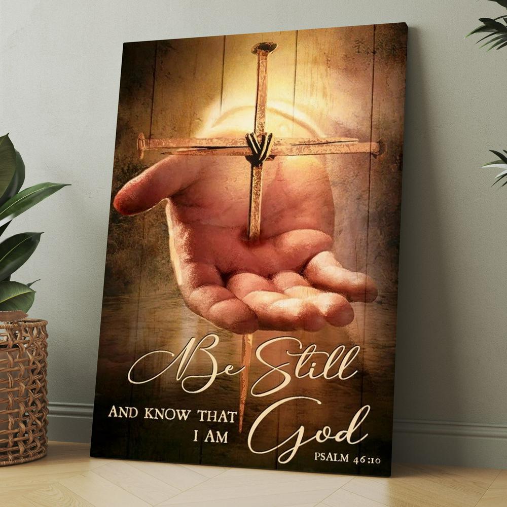 Stunning Cross, Jesus&#39;s Hand Painting, Be Still And Know That I Am God Canvas, Christmas Gift for Christian