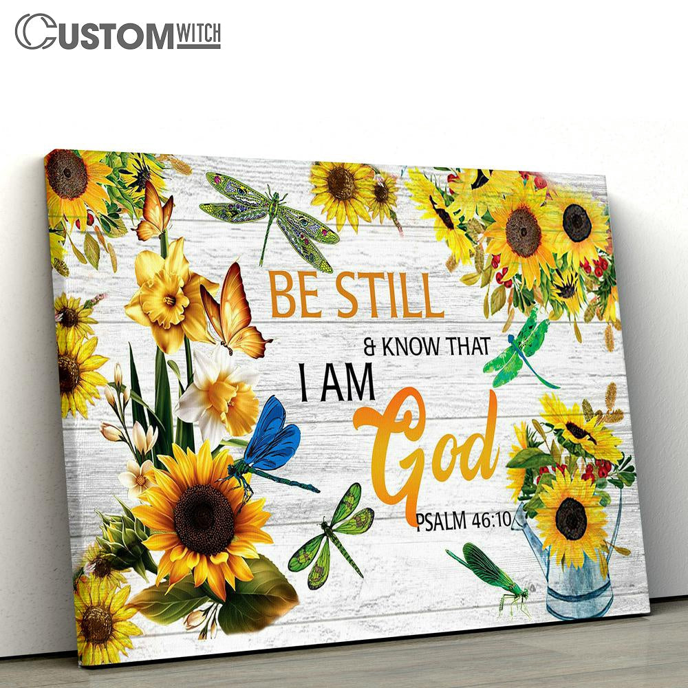 Sunflower Be Still Know That I Am God Psalm 46 10 Canvas Wall Art - Bible Verse Wall Art - Christian Home Decor
