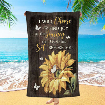 Sunflower Butterfly I Will Choose To Find Joy In The Journey Beach Towel - Christian Art - Bible Verse Beach Towel - Religious Beach Towel