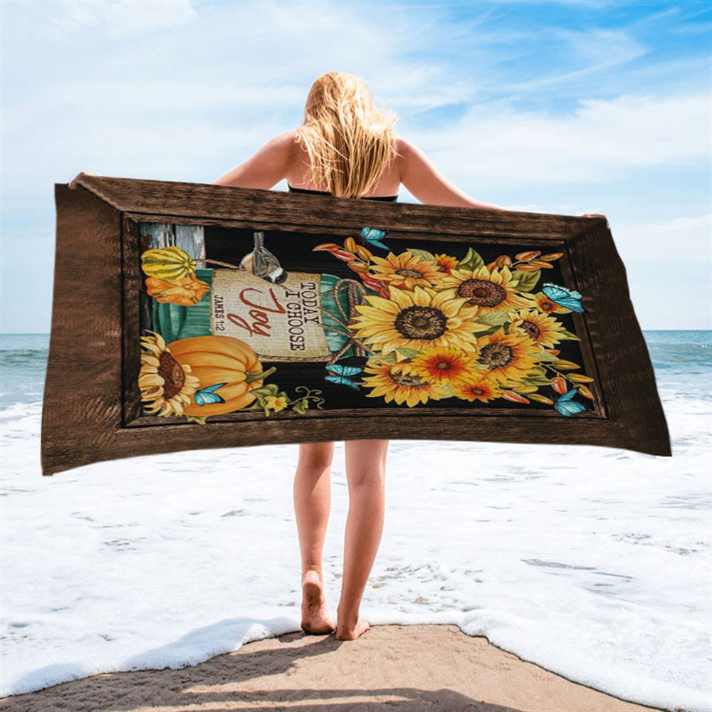 Sunflower Butterfly Today I Choose Joy Beach Towel - Inspirational Beach Towel - Christian Beach Towel