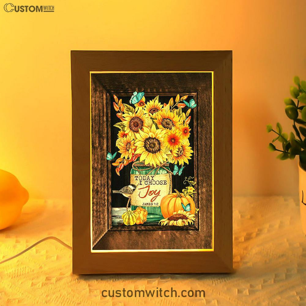 Sunflower Butterfly Today I Choose Joy Frame Lamp Print - Inspirational Frame Lamp Art - Christian Art Home Decor