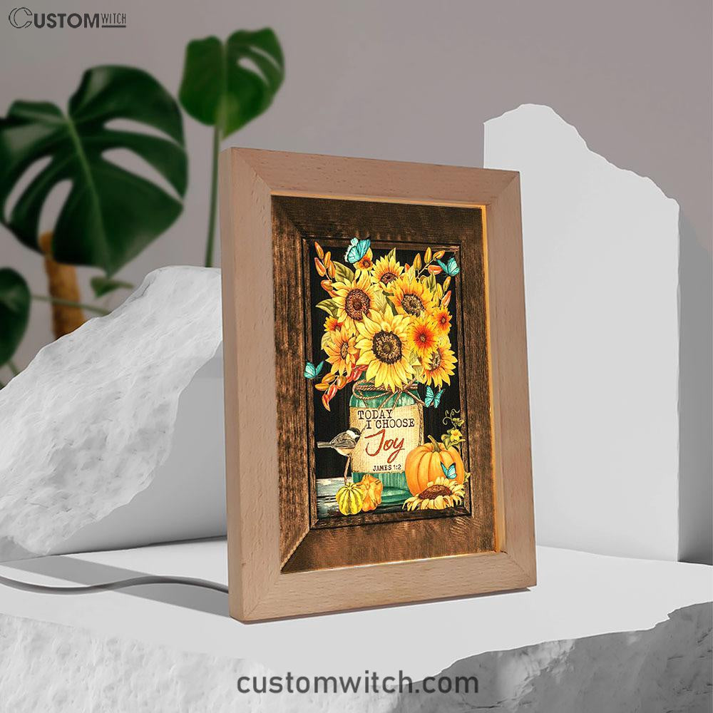 Sunflower Butterfly Today I Choose Joy Frame Lamp Print - Inspirational Frame Lamp Art - Christian Art Home Decor