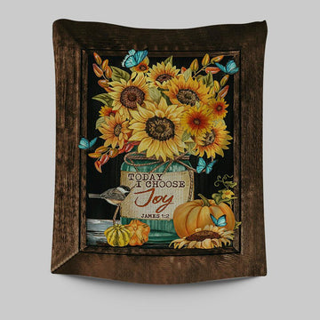 Sunflower Butterfly Today I Choose Joy Tapestry Print - Inspirational Tapestry Art - Christian Wall Art Home Decor