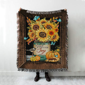 Sunflower Butterfly Today I Choose Joy Woven Blanket Print - Inspirational Woven Blanket Art - Christian Throw Blanket Home Decor