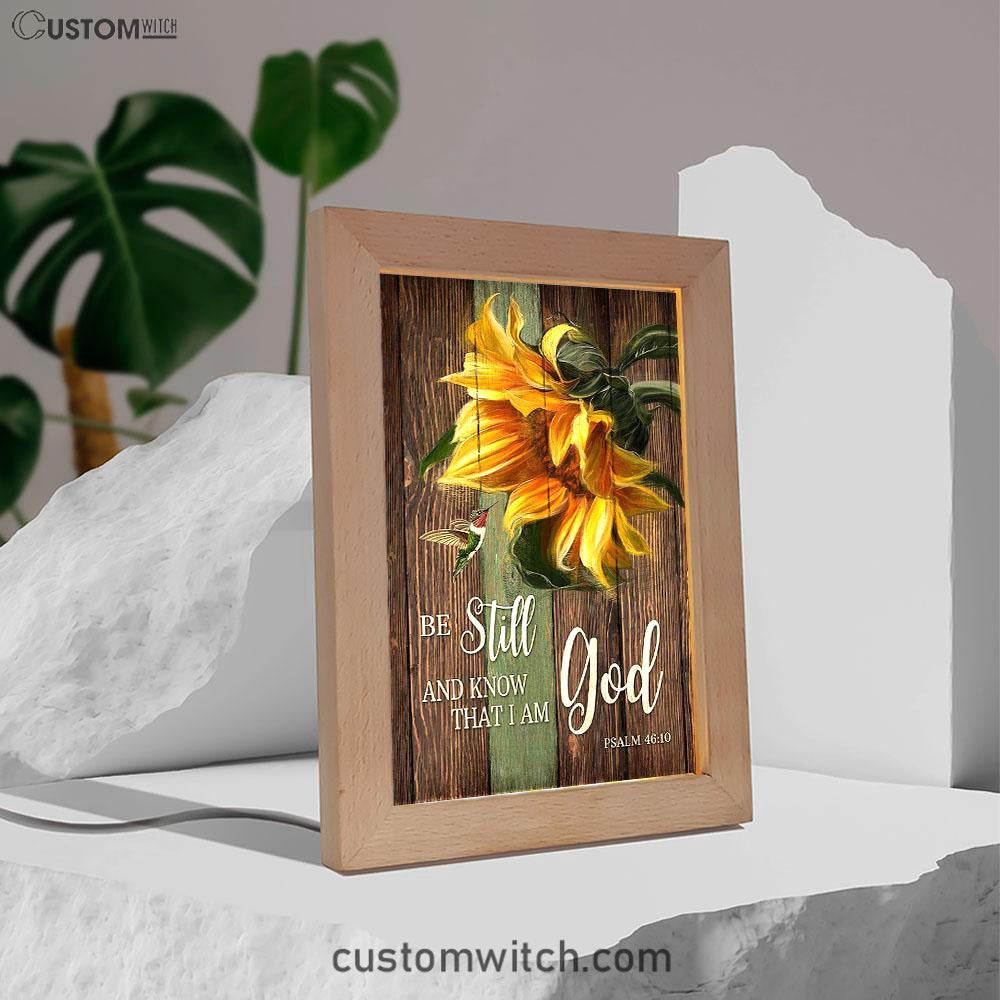 Sunflower Hummingbird Be Still And Know That I Am God Frame Lamp Art - Christian Art - Bible Verse Art - Religious Home Decor