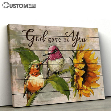 Sunflower Hummingbird God Gave Me You Large Canvas - Christian Canvas Prints - Religious Canvas Art