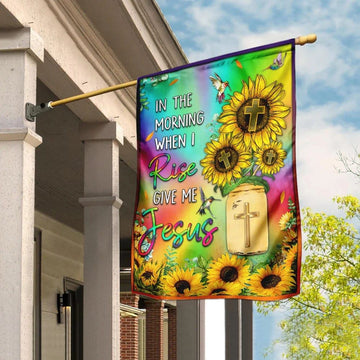 Sunflower In The Morning When I Rise Give Me Jesus House Flag, Outdoor Religious Flags, Christian Flag, Scripture Flag, Garden Banner