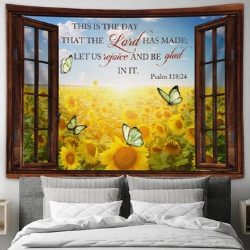 Sunflower Psalm 11824 This Is The Day That The Lord Has Made Tapestry Wall Art Print - Christian Wall Decor