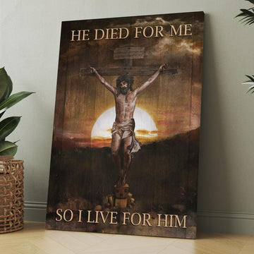 Sunset He Died For Me Jesus Canvas, Christmas Gift for Christian