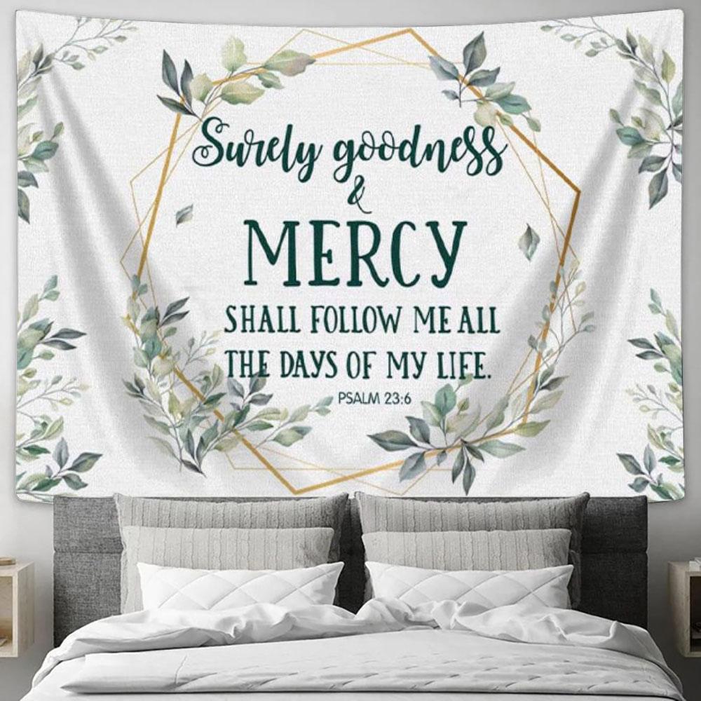 Surely Goodness And Mercy Psalm 236 Bible Verse Tapestry Wall Art - Christian Wall Decor