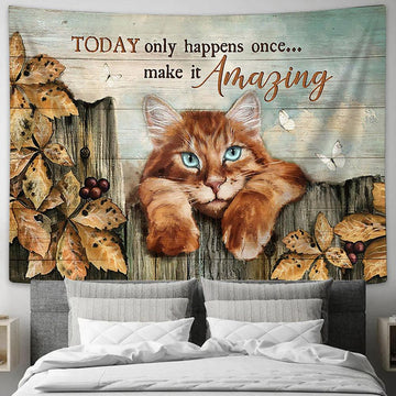 Tabby Cat Today Only Happens Once Tapestry Painting - Christian Wall Art - Gifts For Cat Lovers