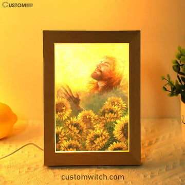 Take A Deep Breath Jesus And Beautiful Sunflower Frame Lamp Prints - Jesus Christ Frame Lamp Art - Christian Decor