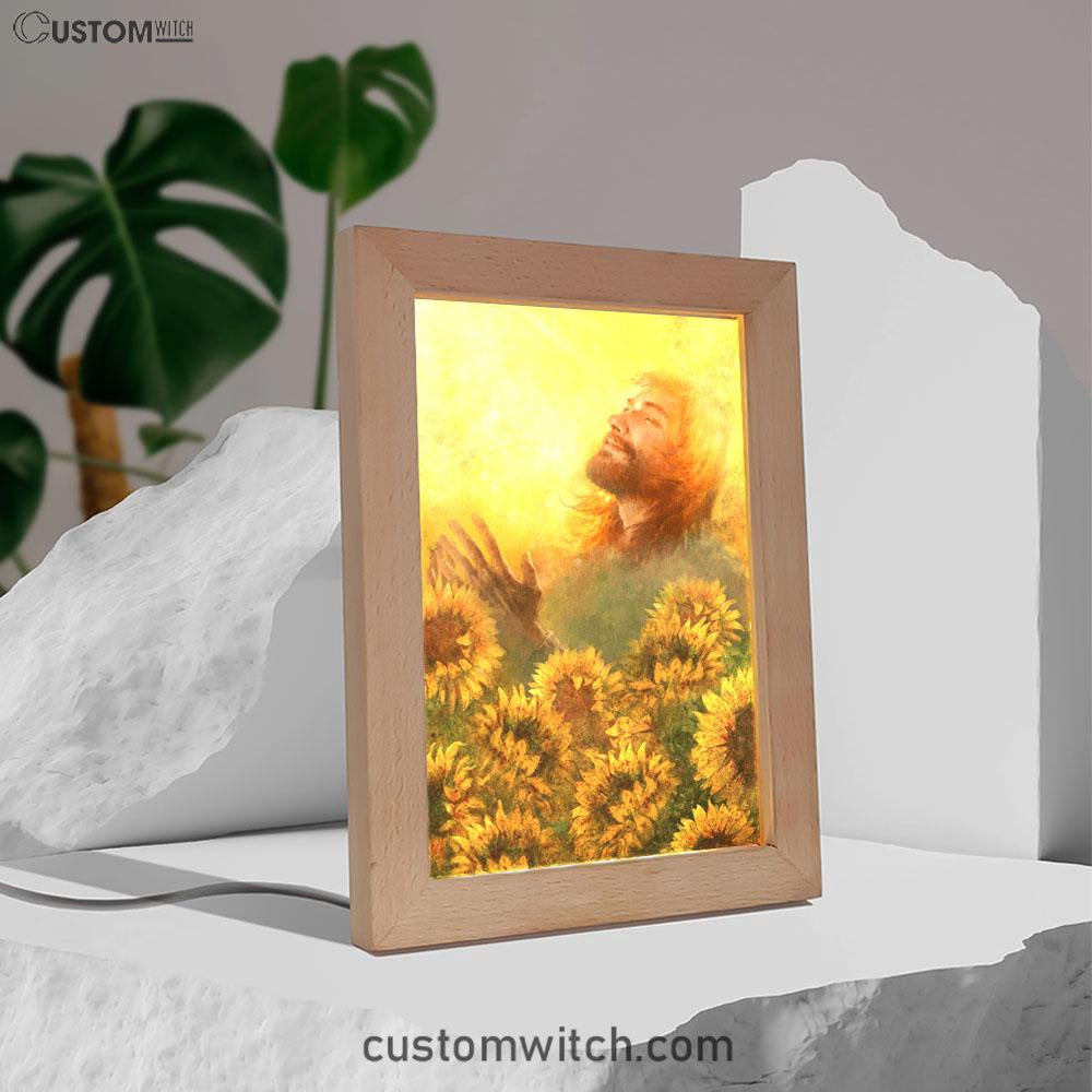 Take A Deep Breath Jesus And Beautiful Sunflower Frame Lamp Prints - Jesus Christ Frame Lamp Art - Christian Decor