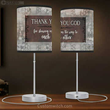 Thank You God For Showing Us The Way To Each Other Table Lamp Gift - Bible Verse Lamp Gift - Christian Home Decor