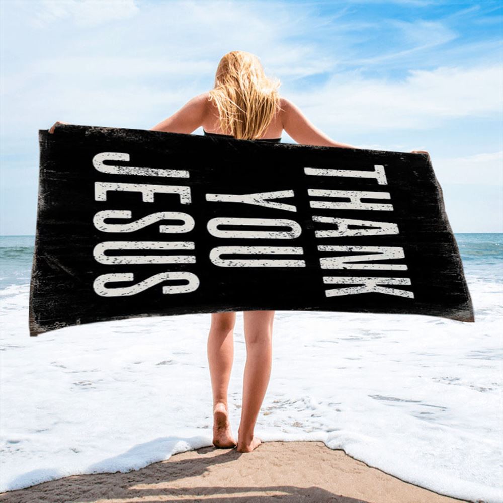 Thank You Jesus Beach Towel - Christian Beach Towel Decor