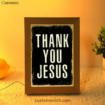 Thank You Jesus Frame Lamp Art - Christian Night Light Decor