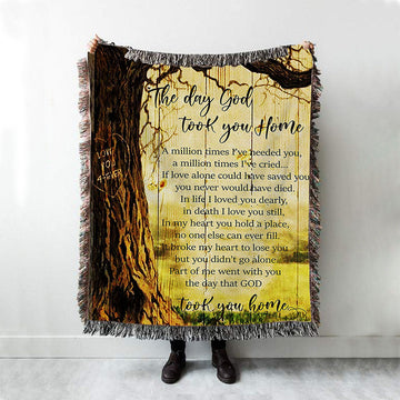 The Day God Took You Home Woven Throw Blanket - Love God Forever - Christian Wall Woven Blanket - Religious Woven Blanket Prints