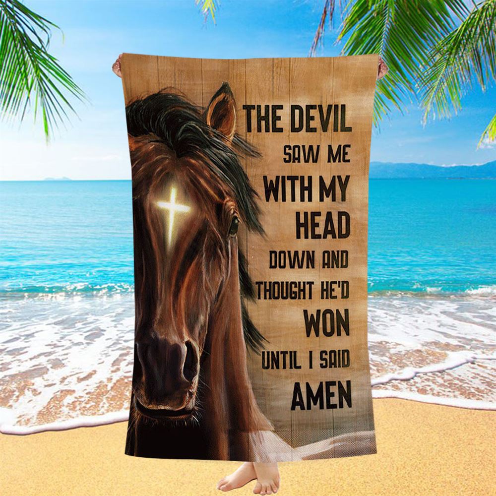 The Devil Saw Me With My Head Face Of Horse Cross Beach Towel - Inspirational Beach Towel - Christian Beach Towel