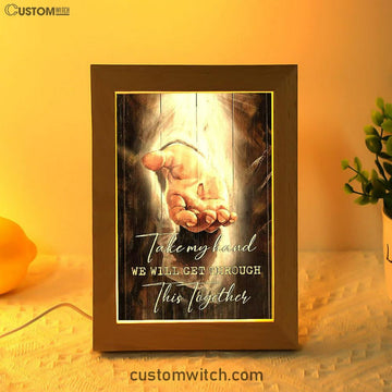 The Hand Of God Frame Lamp - Jesus Take My Hand Frame Lamp Art - Christian Art - Bible Verse Art - Religious Home Decor